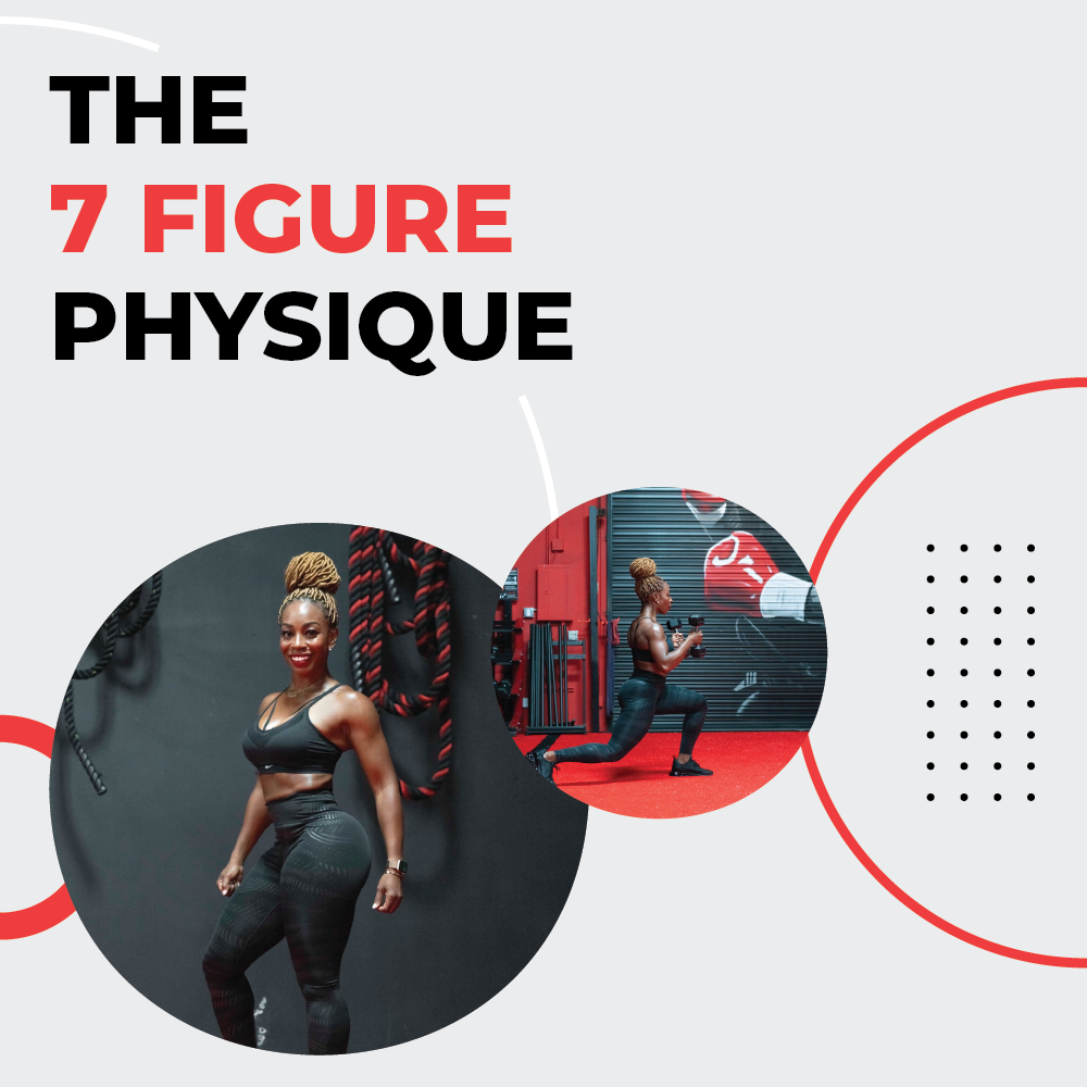 The 7 Figure Physique